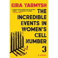 The Incredible Events in Women's Cell Number 3 - Hardcover