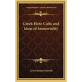 Greek Hero Cults and Ideas of Immortality - Hardcover