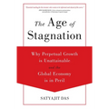 The Age of Stagnation: Why Perpetual Growth is Unattainable and the Global Economy is in Peril - Hardcover
