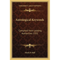 Astrological Keywords: Compiled from Leading Authorities 1931 - Paperback