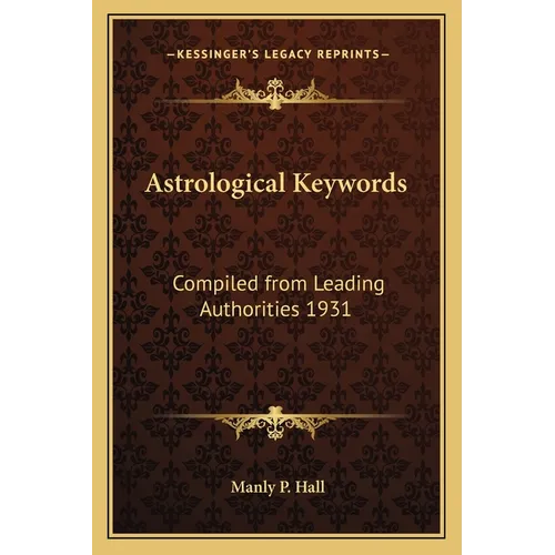 Astrological Keywords: Compiled from Leading Authorities 1931 - Paperback