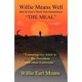Willie Means Well (But It Don't Work Out Sometimes) the Meal - Paperback