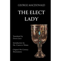 The Elect Lady (Translated): Scots-English Edition - Hardcover