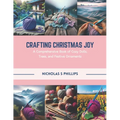 Crafting Christmas Joy: A Comprehensive Book of Cozy Dolls, Trees, and Festive Ornaments - Paperback