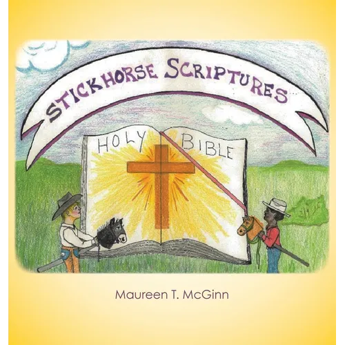 Stickhorse Scriptures - Hardcover