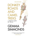 Donkey Roads and Camel Treks: A pilgrim's guide for Advent - Paperback