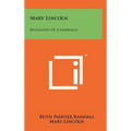 Mary Lincoln: Biography Of A Marriage - Hardcover