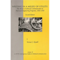 Writing in a Milieu of Utility: The Move to Technical Communication in American Engineering Programs, 1850-1950 - Paperback