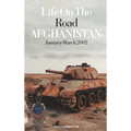 Life On The Road- Afghanistan January-March 2002: I'm Covering Afghanistan, Mom - Hardcover