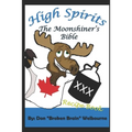 High Spirits: The Moonshiner's Recipe Bible - Paperback