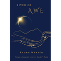 River of Awe: Poems & Inquiry for the Heart's Path - Paperback