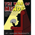 The War of Minds - A Guide to Manage and Understand Your Mind During Challenging Times - Paperback