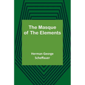 The Masque of the Elements - Paperback