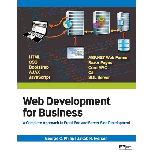 Web Development for Business: A Complete Approach to Front-End and Server-Side Development - Paperback