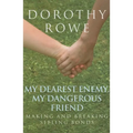 My Dearest Enemy, My Dangerous Friend: Making and Breaking Sibling Bonds - Paperback