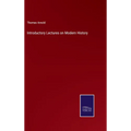 Introductory Lectures on Modern History - Hardcover