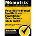 Psychiatric-Mental Health Nurse Practitioner Exam Secrets: NP Test Review for the Nurse Practitioner Exam (Study Guide) - Hardcover