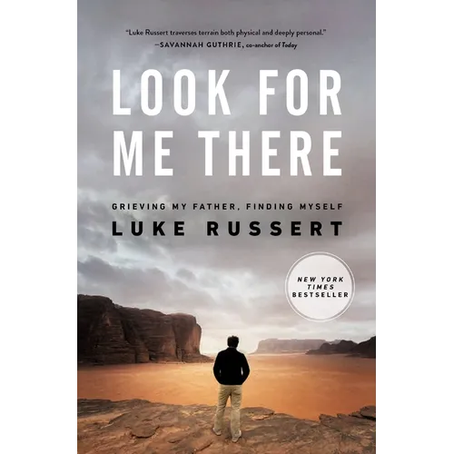 Look for Me There: Grieving My Father, Finding Myself - Hardcover