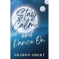 Stay Calm and Dance On - Paperback