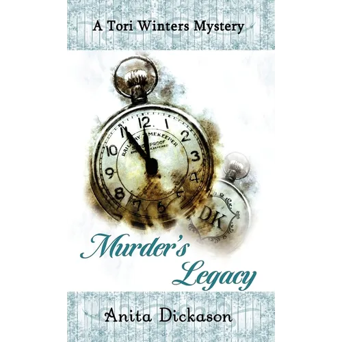 Murder's Legacy: A Tori Winters Mystery: Book 2 - Hardcover