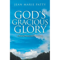 God's Gracious Glory: A Book of Poetry and Photography - Paperback