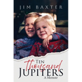 Ten Thousand Jupiters: A Memoir - Paperback