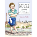 Julia Child Rules: Lessons on Savoring Life - Paperback