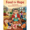 Food for Hope: How John Van Hengel Invented Food Banks for the Hungry - Hardcover