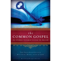 The Common Gospel: The Ultimate Testament to Jesus the Messiah - Paperback