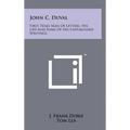 John C. Duval: First Texas Man Of Letters, His Life And Some Of His Unpublished Writings - Hardcover