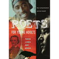 Poets for Young Adults: Their Lives and Works - Hardcover
