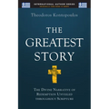The Greatest Story: The Divine Narrative of Redemption Unveiled Throughout Scripture - Paperback