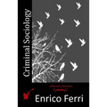 Criminal Sociology - Paperback