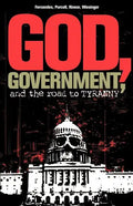 God, Government, and the Road to Tyranny: A Christian View of Government and Morality - Paperback