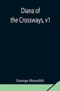 Diana of the Crossways, v1 - Paperback