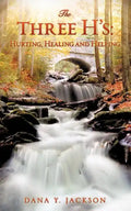 The Three H's: Hurting, Healing and Helping - Paperback