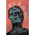 The Souls of Black Folk: With an Introductory Chapter by Booker T. Washington - Hardcover