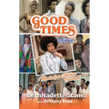 Good Times, Ain't We Lucky We Got 'Em: Memoir of an American Sweetheart - Paperback