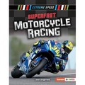 Superfast Motorcycle Racing - Library Binding