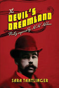The Devil's Dreamland: Poetry Inspired by H.H. Holmes - Paperback