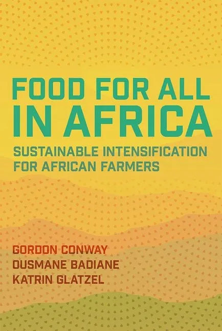 Food for All in Africa: Sustainable Intensification for African Farmers - Paperback