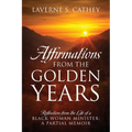 Affirmations from the Golden Years: Reflections from the Life of a Black Woman Minister: A Partial Memoir - Paperback