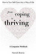 From Coping to Thriving: How to Turn Self-Care Into a Way of Life {A COMPANION WORKBOOK} - Paperback