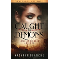 Caught by Demons (Laila of Midgard Book 1 Extended Edition) - Paperback