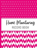 Home Monitoring: Track and Record Your Vital Health Stats - Paperback