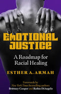 Emotional Justice: A Roadmap for Racial Healing - Paperback