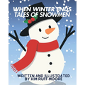 When Winter Ends: Tale of Snowmen - Paperback