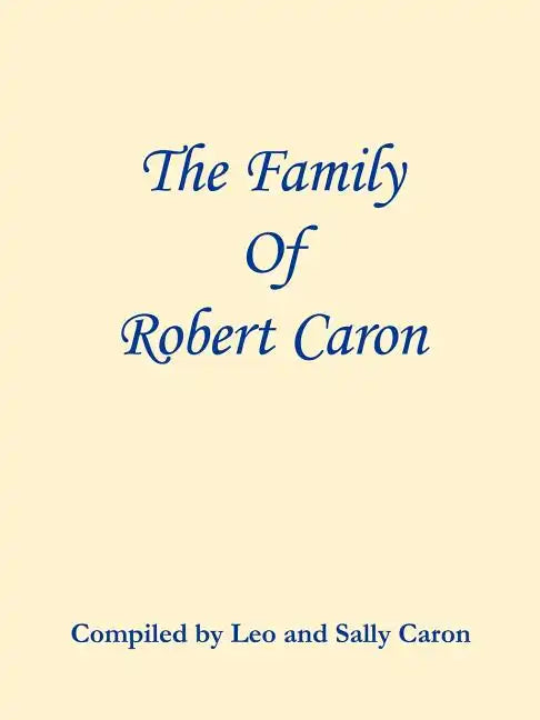 The Family of Robert Caron - Paperback