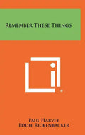 Remember These Things - Hardcover