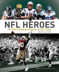 NFL Heroes: The 100 Greatest Players of All Time - Paperback